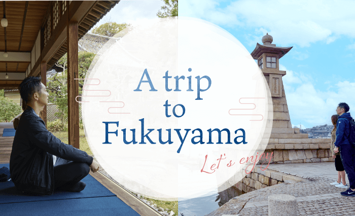 A trip to Fukuyama