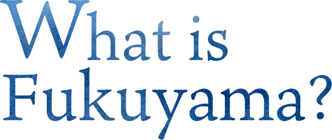 what is Fukuyama?